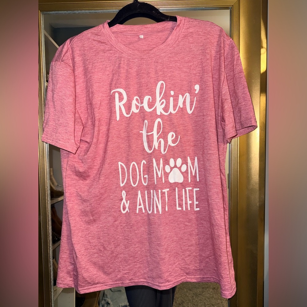 Dog Mom & Aunt Life T-Shirt - Pink